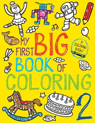 Cover Image for My First Big Book of Coloring 2 -- Little Bee Books, Paperback