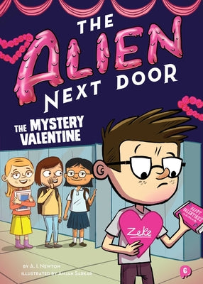Cover Image for The Alien Next Door 6: The Mystery Valentine -- A. I. Newton, Paperback