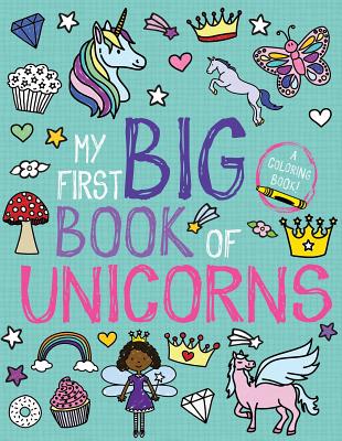 My First Big Book of Unicorns -- Little Bee Books, Paperback