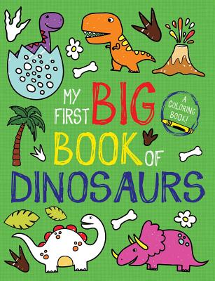 My First Big Book of Dinosaurs -- Little Bee Books, Paperback