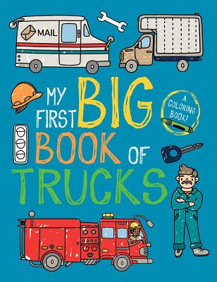 Cover Image for My First Big Book of Trucks -- Little Bee Books, Paperback