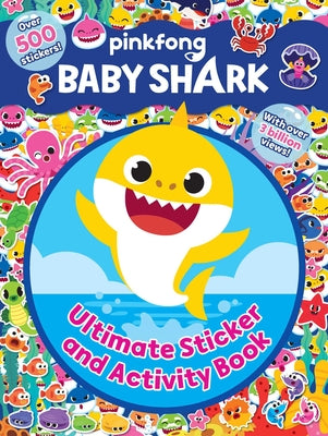 Baby Shark: Ultimate Sticker and Activity Book -- Pinkfong, Paperback