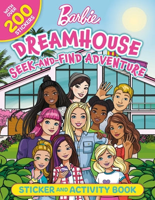 Cover Image for Barbie Dreamhouse Seek-And-Find Adventure: 100% Officially Licensed by Mattel, Sticker & Activity Book for Kids Ages 4 to 8 -- Mattel, Paperback