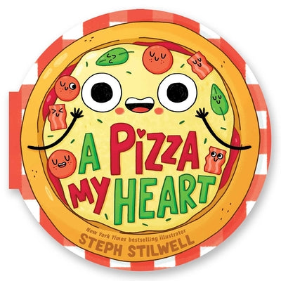 Cover Image for A Pizza My Heart (a Shaped Novelty Board Book for Toddlers) -- Steph Stilwell, Board Books