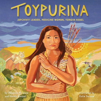 Cover Image for Toypurina: Japchivit Leader, Medicine Woman, Tongva Rebel -- Cheyenne M. Stone, Hardcover