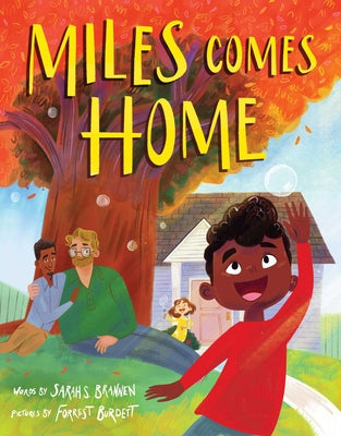 Miles Comes Home (a Picture Book Adoption Story for Kids) -- Sarah S. Brannen, Hardcover