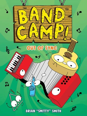 Band Camp! 2: Out of Sync (Band Camp! #2)(a Little Bee Graphic Novel Series for Kids) -- Brian Smitty Smith, Paperback