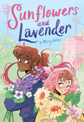 Cover Image for Sunflowers and Lavender: A Graphic Novel -- Maisy Valais, Paperback