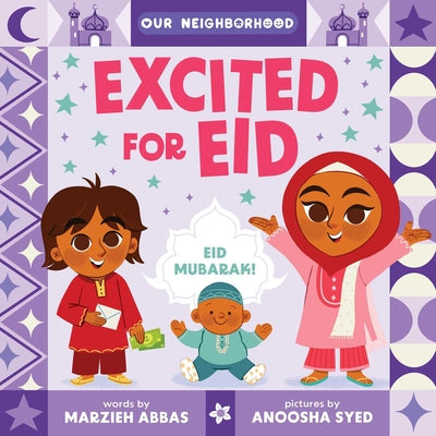 Cover Image for Excited for Eid (an Our Neighborhood Series Board Book for Toddlers Celebrating Islam) -- Marzieh Abbas, Board Books