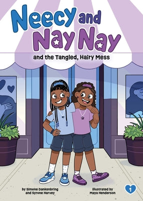 Cover Image for Neecy and Nay Nay and the Tangled, Hairy Mess (Neecy and Nay Nay #1) (a Little Bee Books Chapter Book Series) -- Simone Dankenbring, Paperback
