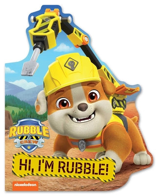 Cover Image for Rubble & Crew: Hi, I'm Rubble! (a Rubble & Crew Paw Patrol Nickelodeon Shaped Board Book for Kids) -- Buzzpop, Board Books