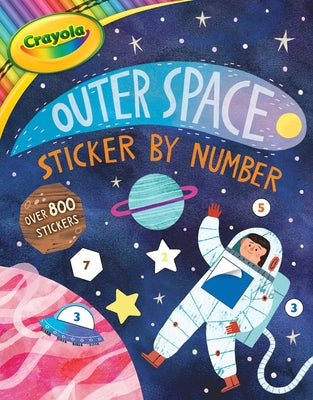 Cover Image for Crayola: Outer Space Sticker by Number (a Crayola Sticker Activity Book for Kids) -- Buzzpop, Paperback