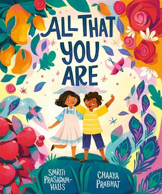 Cover Image for All That You Are -- Smriti Prasadam-Halls, Hardcover