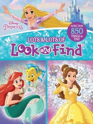 Cover Image for Disney Princess: Lots & Lots of Look and Find -- Pi Kids, Paperback