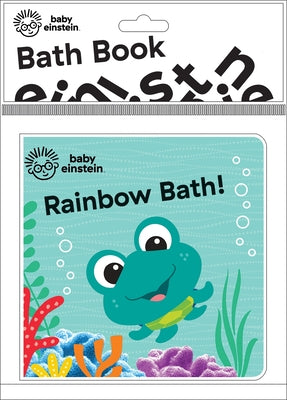 Cover Image for Baby Einstein: Rainbow Bath! Bath Book -- Pi Kids, Other