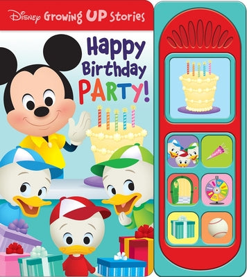 Cover Image for Disney Growing Up Stories: Happy Birthday Party! Sound Book [With Battery] -- Pi Kids, Board Books