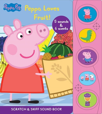 Cover Image for Peppa Pig: Peppa Loves Fruit Scratch & Sniff Sound Book [With Battery] -- Pi Kids, Board Books