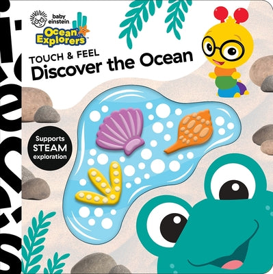 Cover Image for Baby Einstein Ocean Explorers: Discover the Ocean Touch & Feel -- Pi Kids, Board Books