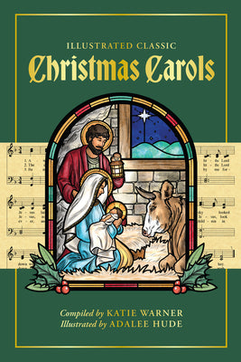 Cover Image for Illustrated Classic Christmas Carols -- Katie Warner, Hardcover