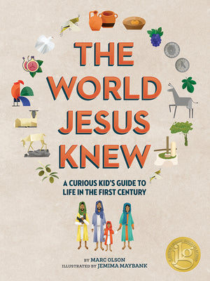 Cover Image for The World Jesus Knew: A Curious Kid's Guide to Life in the First Century -- Marc Olson, Paperback