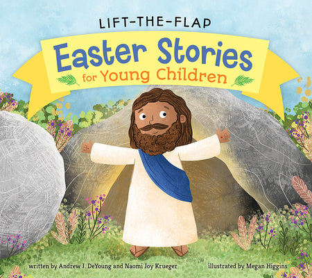 Cover Image for Lift the Flap Easter Stories for Young Children -- Andrew J. DeYoung, Board Books