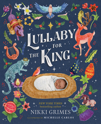 Cover Image for Lullaby for the King -- Nikki Grimes, Hardcover