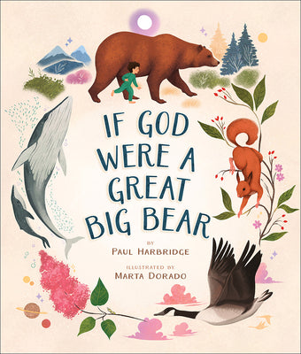 Cover Image for If God Were a Great Big Bear -- Paul Harbridge, Hardcover