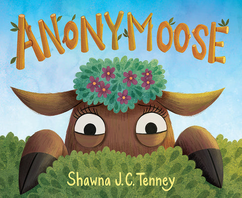 Cover Image for Anonymoose -- Shawna J. C. Tenney, Hardcover