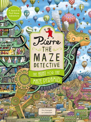 Cover Image for Pierre the Maze Detective: The Hunt for the Maze Pyramid -- Kamigaki, Hardcover