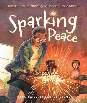 Cover Image for Sparking Peace -- Teresa Kim Pecinovsky, Hardcover