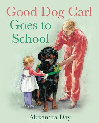 Cover Image for Good Dog Carl Goes to School Board Book -- Alexandra Day, Board Books