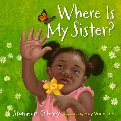 Cover Image for Where Is My Sister? -- Shannon Gibney, Hardcover
