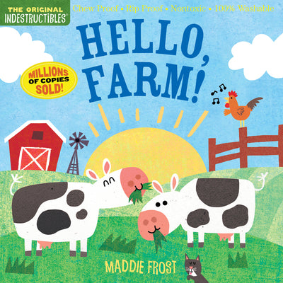 Cover Image for Indestructibles: Hello, Farm!: Chew Proof - Rip Proof - Nontoxic - 100% Washable (Book for Babies, Newborn Books, Safe to Chew) -- Maddie Frost, Paperback