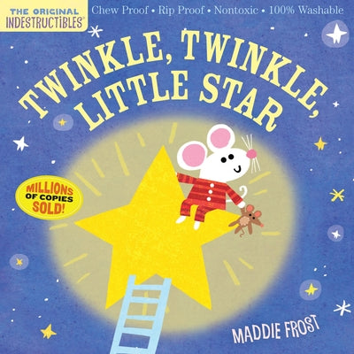 Cover Image for Indestructibles: Twinkle, Twinkle, Little Star: Chew Proof - Rip Proof - Nontoxic - 100% Washable (Book for Babies, Newborn Books, Safe to Chew) -- Maddie Frost, Paperback