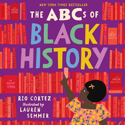 The ABCs of Black History -- Rio Cortez, Hardcover