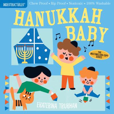Cover Image for Indestructibles: Hanukkah Baby: Chew Proof - Rip Proof - Nontoxic - 100% Washable (Book for Babies, Newborn Books, Safe to Chew) -- Ekaterina Trukhan, Paperback