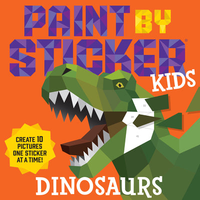 Cover Image for Paint by Sticker Kids: Dinosaurs: Create 10 Pictures One Sticker at a Time! -- Workman Publishing, Paperback