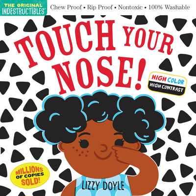 Cover Image for Indestructibles: Touch Your Nose!: Chew Proof - Rip Proof - Nontoxic - 100% Washable -- Amy Pixton, Paperback