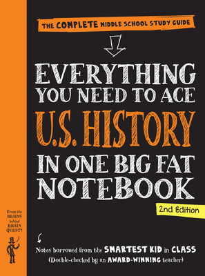 Cover Image for Everything You Need to Ace U.S. History in One Big Fat Notebook, 2nd Edition: The Complete Middle School Study Guide -- Workman Publishing, Paperback