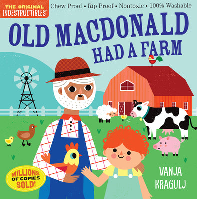 Cover Image for Indestructibles: Old MacDonald Had a Farm: Chew Proof - Rip Proof - Nontoxic - 100% Washable (Book for Babies, Newborn Books, Safe to Chew) -- Vanja Kragulj, Paperback