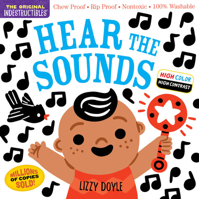 Cover Image for Indestructibles: Hear the Sounds (High Color High Contrast): Chew Proof - Rip Proof - Nontoxic - 100% Washable (Book for Babies, Newborn Books, Safe t -- Amy Pixton, Paperback