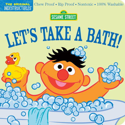 Cover Image for Indestructibles: Sesame Street: Let's Take a Bath!: Chew Proof - Rip Proof - Nontoxic - 100% Washable (Book for Babies, Newborn Books, Safe to Chew) -- Amy Pixton, Paperback
