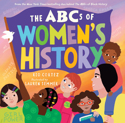 Cover Image for The ABCs of Women's History -- Rio Cortez, Hardcover