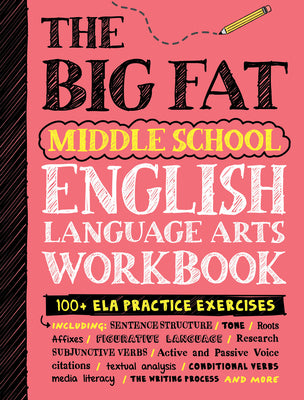 The Big Fat Middle School English Language Arts Workbook: 100+ Ela Practice Exercises -- Workman Publishing, Paperback