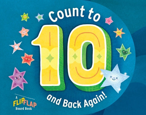 Cover Image for Count to 10 (and Back Again!): A Flipflap Board Book -- Workman Publishing, Board Books
