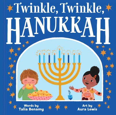 Cover Image for Twinkle, Twinkle, Hanukkah -- Talia Benamy, Hardcover