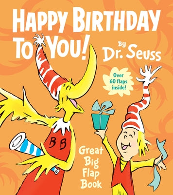 Cover Image for Happy Birthday to You! Great Big Flap Book -- Dr Seuss, Board Books