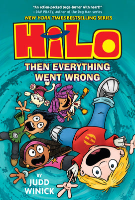 Cover Image for Hilo Book 5: Then Everything Went Wrong: (A Graphic Novel) -- Judd Winick, Hardcover