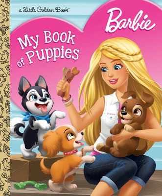 Cover Image for Barbie: My Book of Puppies (Barbie) -- Golden Books, Hardcover