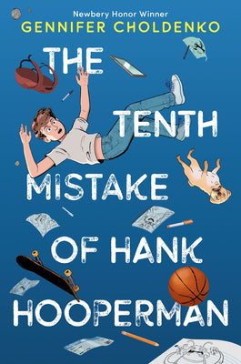 Cover Image for The Tenth Mistake of Hank Hooperman -- Gennifer Choldenko, Hardcover